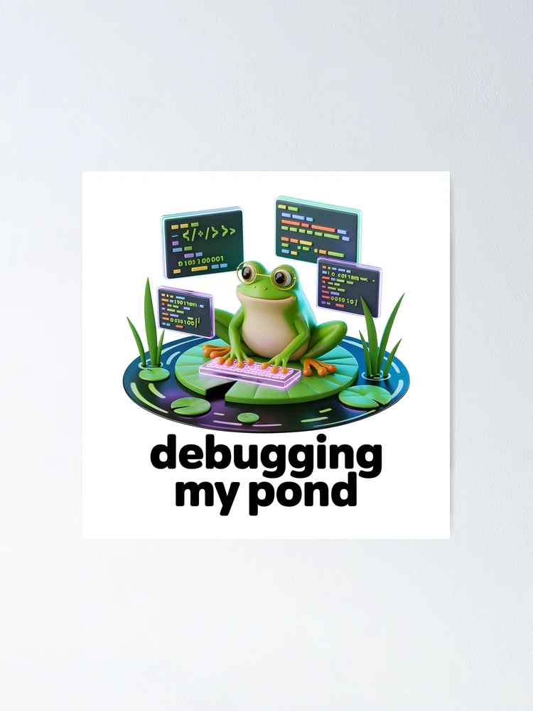 Thumbnail 1 of 3, Poster, Frog Programmer Debugging My Pond Cute Coding Humor Design designed and sold by RBToper.
