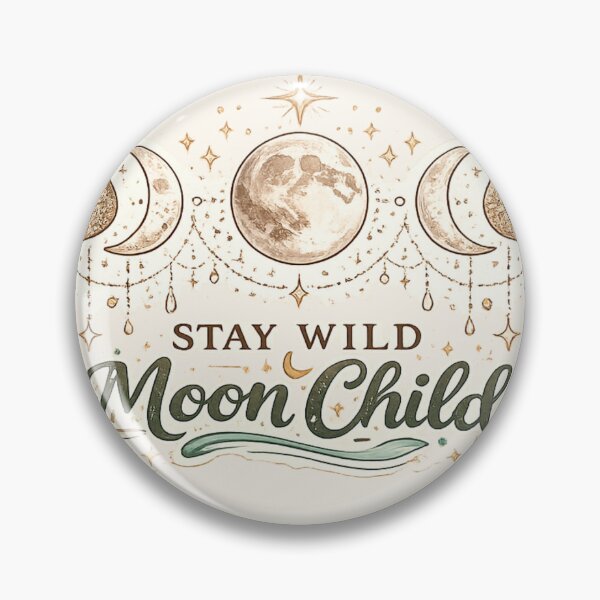 Item preview, Stay Wild Moon Child designed and sold by 0606PM.