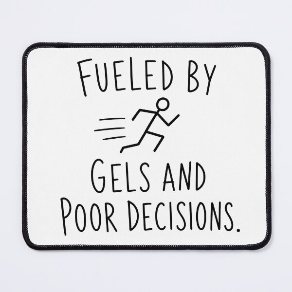 Item preview, Fueled by Gels and Poor Decisions | Running Humor designed and sold by Earn Your View Trail Company.