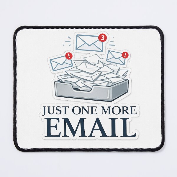 Item preview, Just One More Email Funny Office Sticker designed and sold by Crybyte Studio.