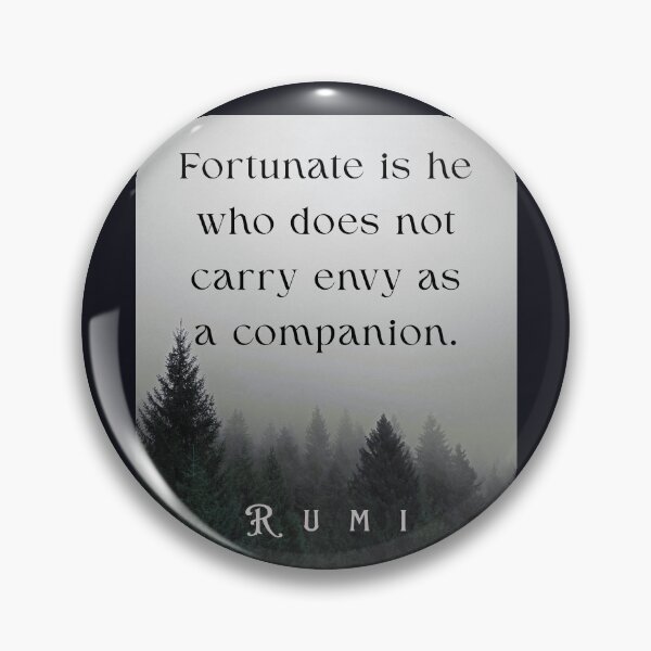 Item preview, Rumi quote: Fortunate is he who does not carry envy as a companion. designed and sold by artbleed.