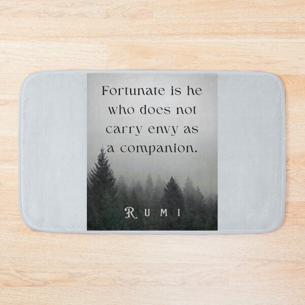 Item preview, Rumi quote: Fortunate is he who does not carry envy as a companion. designed and sold by artbleed.