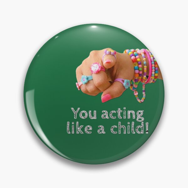 Item preview, You Acting Like A Child – Sassy Funny Meme Design designed and sold by MagicMood Creations.