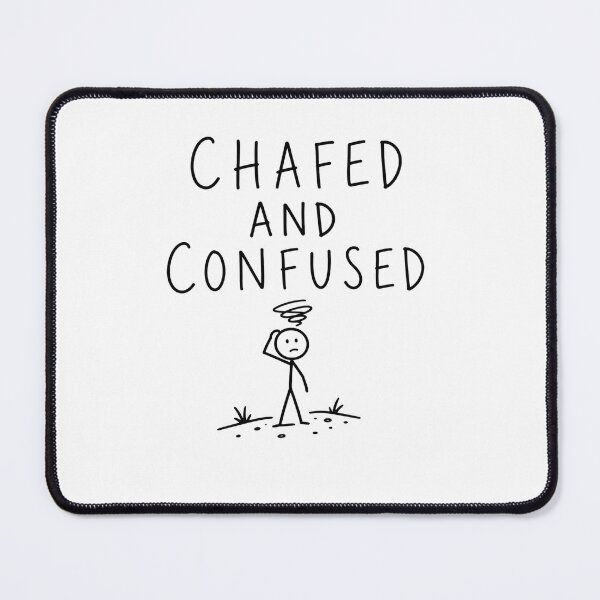 Item preview, Chafed and Confused | Running Humor  designed and sold by Earn Your View Trail Company.