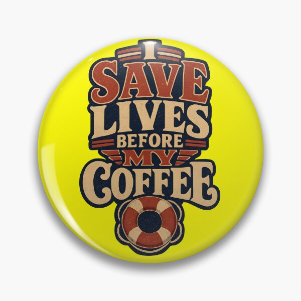 Item preview, I Save Lives Before My Coffee — Funny Lifeguard Quote Gift  designed and sold by KawaiiOrbit.
