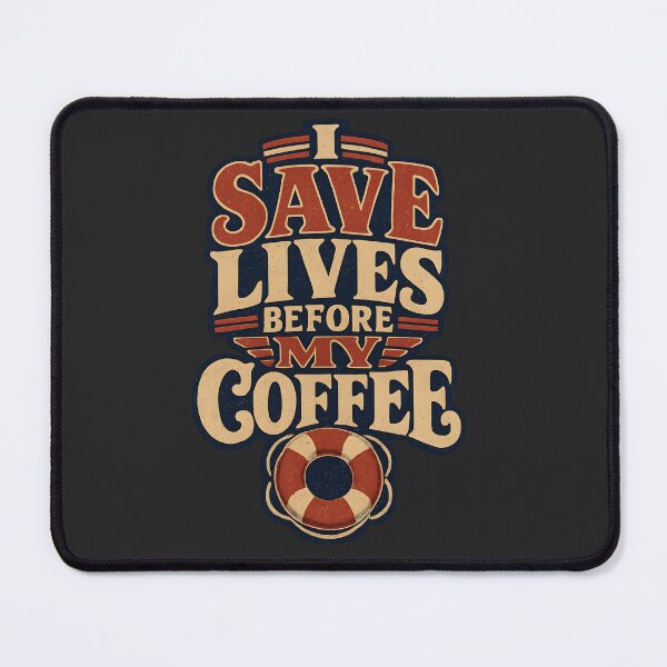 Item preview, I Save Lives Before My Coffee — Funny Lifeguard Quote Gift designed and sold by KawaiiOrbit.