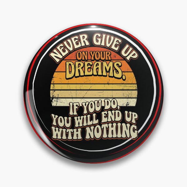 Item preview, Never Give Up On Your Dreams Funny Motivation Quote Retro Vintage Design For Entrepreneurs And Dream Chasers designed and sold by Im-Ara.