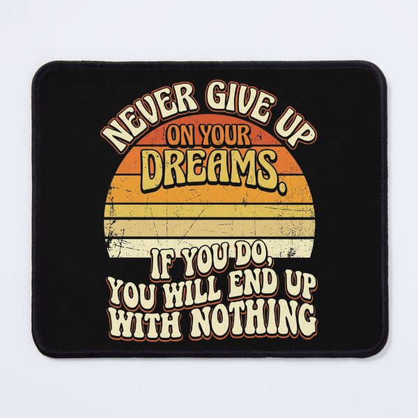 Item preview, Never Give Up On Your Dreams Funny Motivation Quote Retro Vintage Design For Entrepreneurs And Dream Chasers designed and sold by Im-Ara.