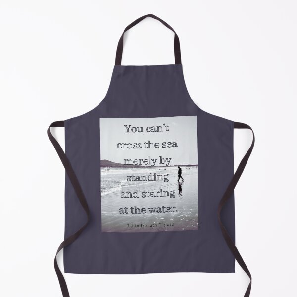 Item preview, Tagore quote: you can't cross the sea merely by standing and staring at the water designed and sold by artbleed.