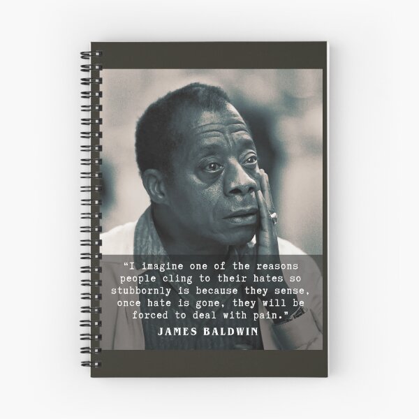 Item preview, James Baldwin quote :..once hate is gone, they will be forced to deal with pain. designed and sold by artbleed.