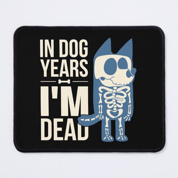 Item preview, In Dog Years Im Dead designed and sold by sachpica.