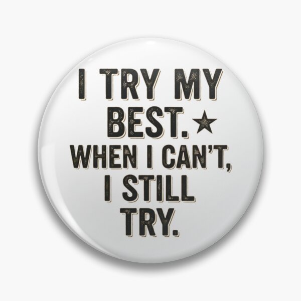 Item preview, I Try My Best - Inspirational Motivational Quote designed and sold by BoldConcept43.
