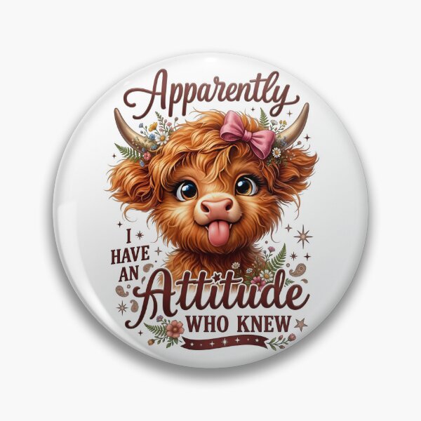 Item preview, Apparently I Have An Attitude Highland Cow designed and sold by Sovereign Supply Co..
