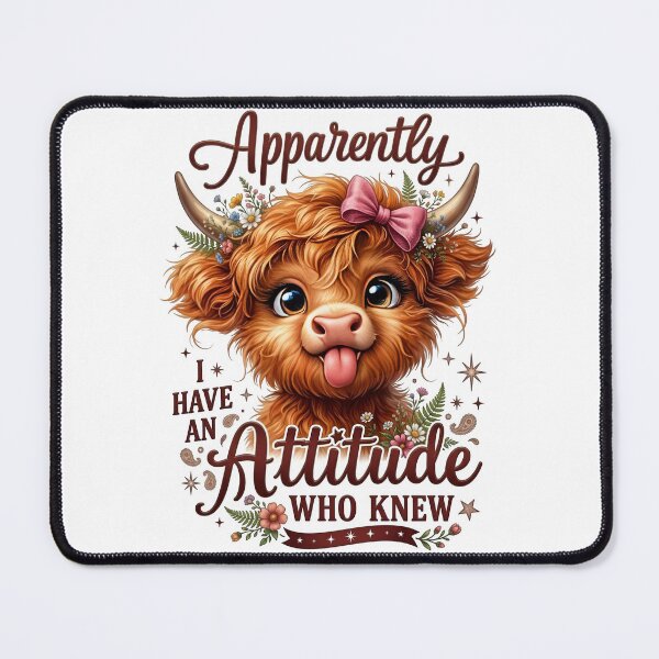 Item preview, Apparently I Have An Attitude Highland Cow designed and sold by Sovereign Supply Co..