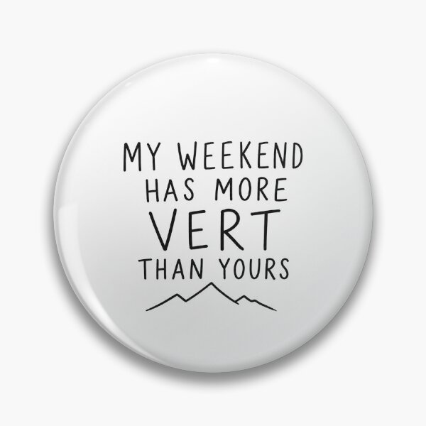 Item preview, My Weekend Has More Vert Than Yours | Trail Running Humor  designed and sold by Earn Your View Trail Company.