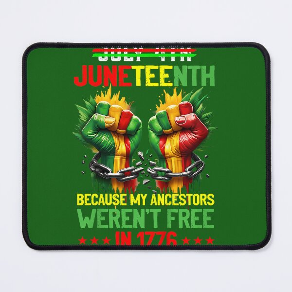 Item preview, Juneteenth 1865 Because My Ancestor Weren't Free 1776 Men designed and sold by FoulPoint.