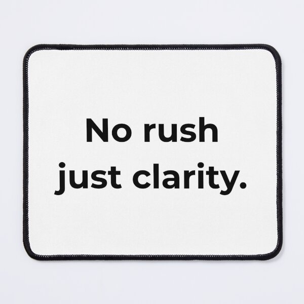 Item preview, No rush just clarity. designed and sold by MPSTUDIOPL.
