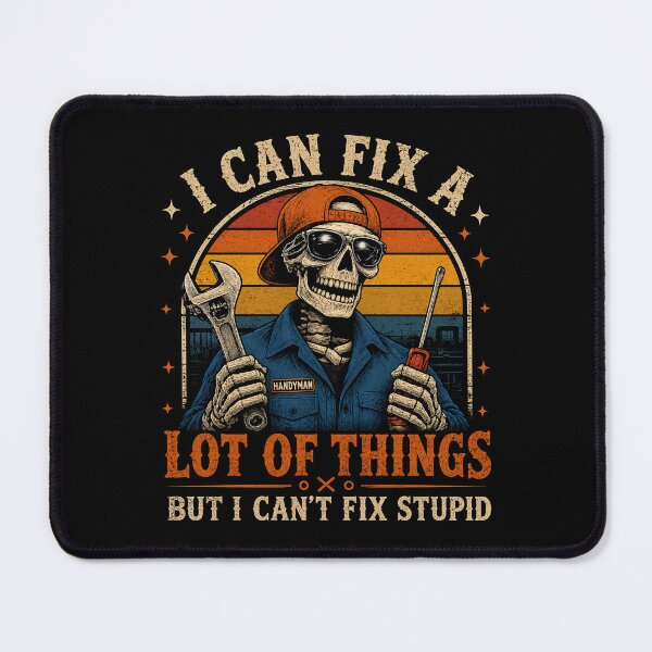 Item preview, I Can Fix A Lot of Things But I Can't Fix Stupid Fathers Day designed and sold by Kladhadredo.