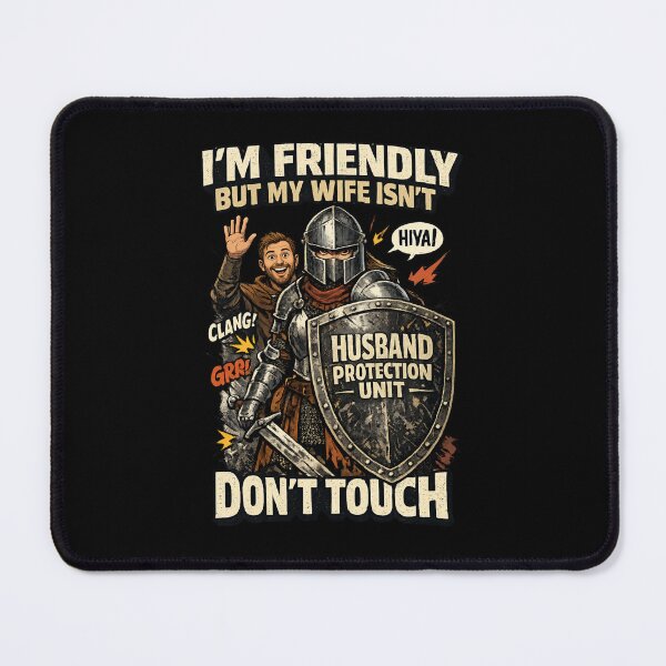 Item preview, I'm Friendly But My Wife Isn't Don't Touch Medieval Knight designed and sold by HiPatti.