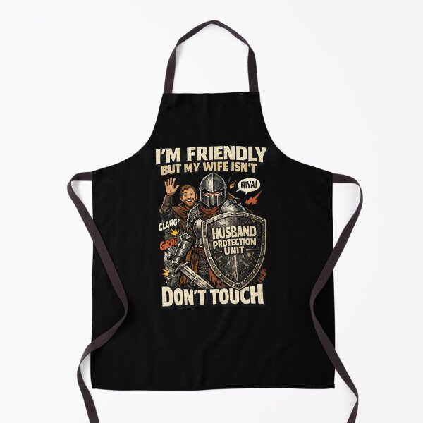 Item preview, I'm Friendly But My Wife Isn't Don't Touch Medieval Knight designed and sold by HiPatti.