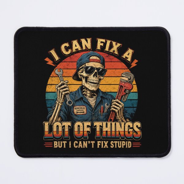 Item preview, Can Fix A Lot of Things But I Can't Fix Stupid  designed and sold by Kladhadredo.