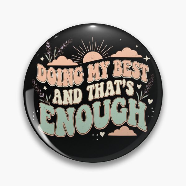 Item preview, Doing My Best And Thats Enough Positive Self Love Inspirational Retro Quote Design designed and sold by Im-Ara.