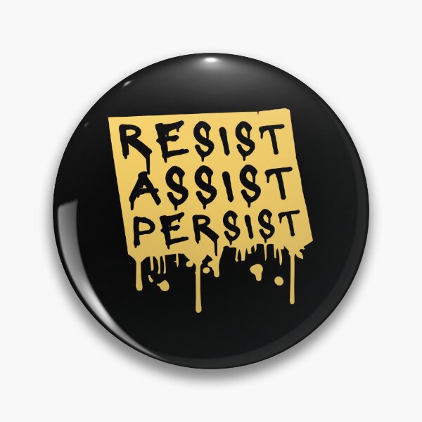 Item preview, Resist Assist Persist Bold Activist Motivational Quote designed and sold by shirt-o-mat.