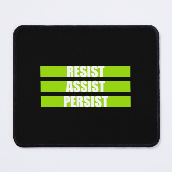 Item preview, Resist Assist Persist Bold Activist Motivational Quote designed and sold by shirt-o-mat.