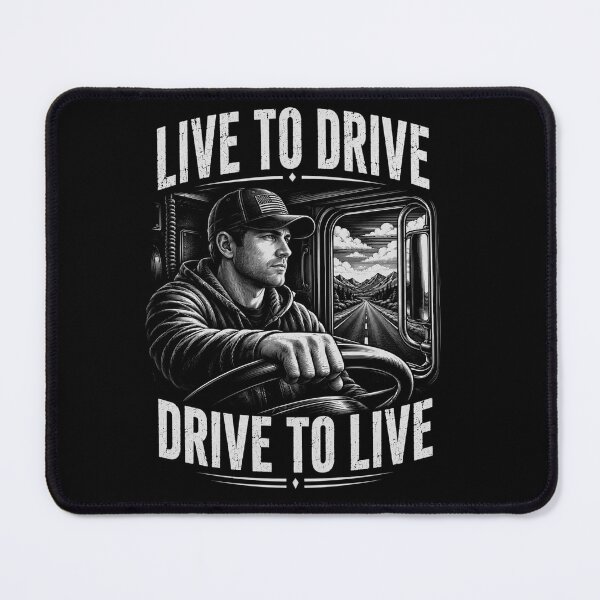 Item preview, Live to Drive, Drive to Live – Truck Driver Lifestyle Design designed and sold by MargaretaArt.