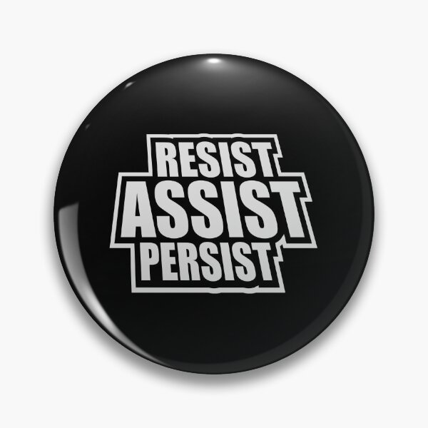 Item preview, Resist Assist Persist Bold Activist Motivational Quote designed and sold by shirt-o-mat.