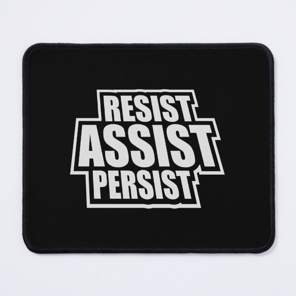 Item preview, Resist Assist Persist Bold Activist Motivational Quote designed and sold by shirt-o-mat.
