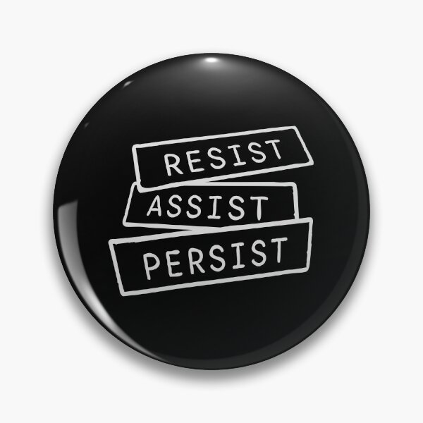Item preview, Resist Assist Persist Bold Activist Motivational Quote designed and sold by shirt-o-mat.