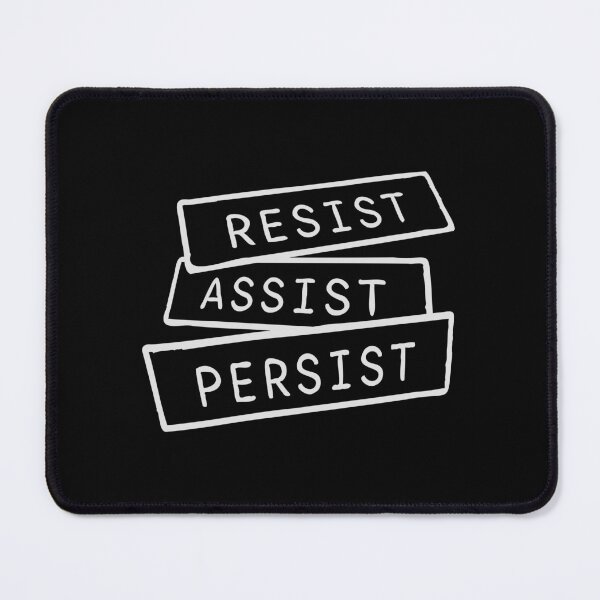 Item preview, Resist Assist Persist Bold Activist Motivational Quote designed and sold by shirt-o-mat.