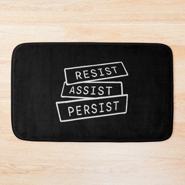 Item preview, Resist Assist Persist Bold Activist Motivational Quote designed and sold by shirt-o-mat.