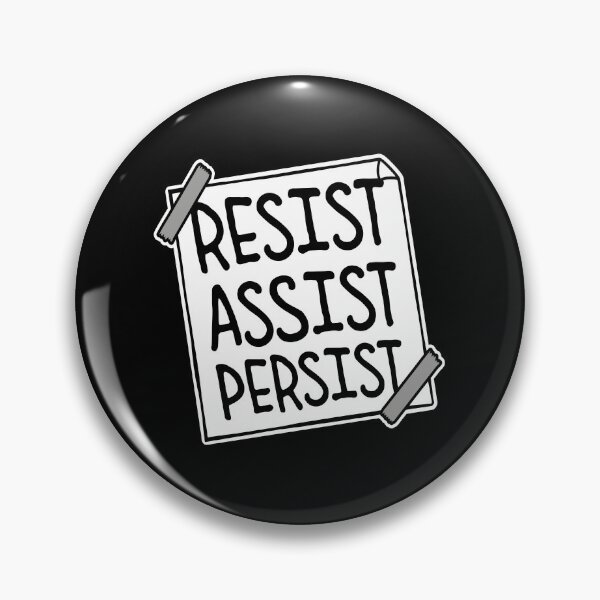Item preview, Resist Assist Persist Bold Activist Motivational Quote designed and sold by shirt-o-mat.