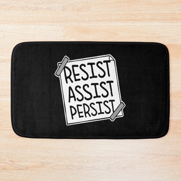 Item preview, Resist Assist Persist Bold Activist Motivational Quote designed and sold by shirt-o-mat.