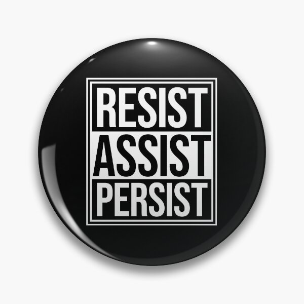 Item preview, Resist Assist Persist Bold Activist Motivational Quote designed and sold by shirt-o-mat.