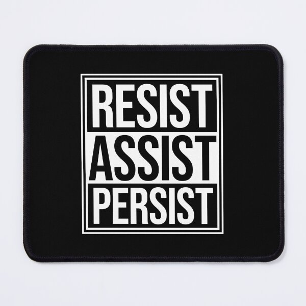 Item preview, Resist Assist Persist Bold Activist Motivational Quote designed and sold by shirt-o-mat.