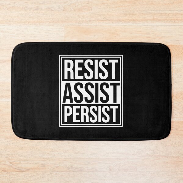 Item preview, Resist Assist Persist Bold Activist Motivational Quote designed and sold by shirt-o-mat.