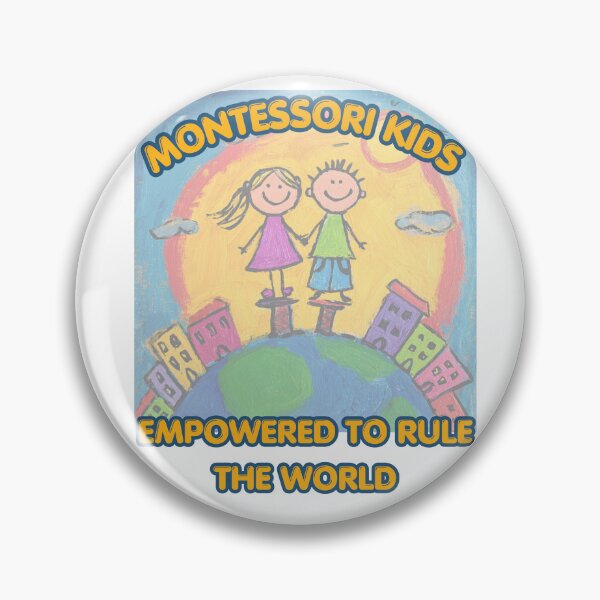 Item preview, Montessori Kids Empowered to rule the world designed and sold by OutOfTheBubble.