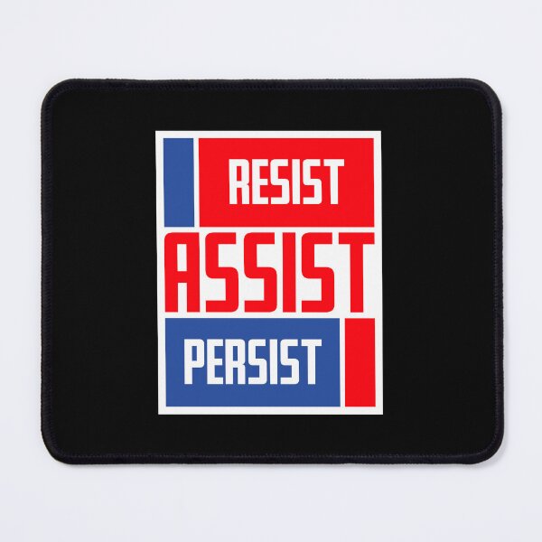 Item preview, Resist Assist Persist Bold Activist Motivational Quote designed and sold by shirt-o-mat.