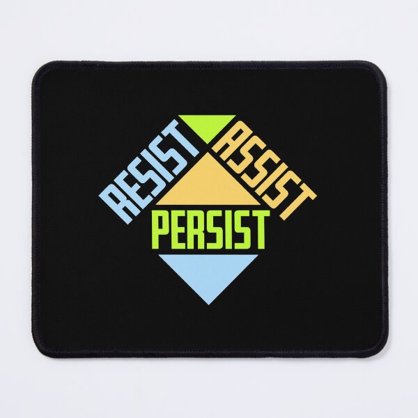Item preview, Resist Assist Persist Bold Activist Motivational Quote designed and sold by shirt-o-mat.
