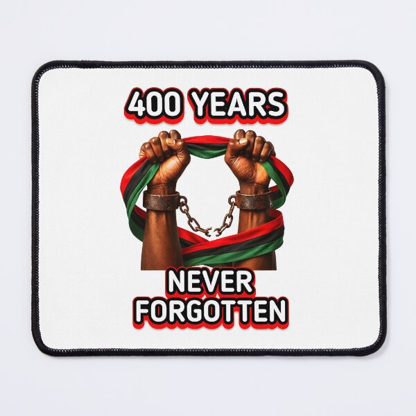 Item preview, 400 Years Never Forgotten Black History Remembrance designed and sold by phoebelevine.