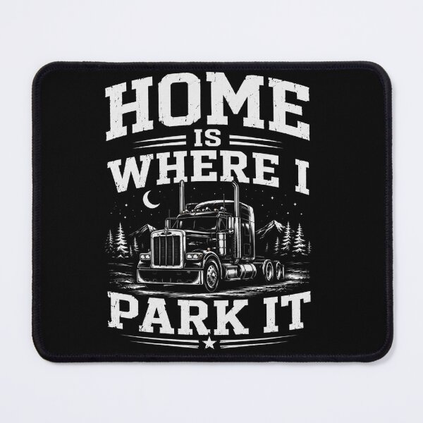 Item preview, Home Is Where I Park It – Trucker Life & Freedom Design designed and sold by MargaretaArt.