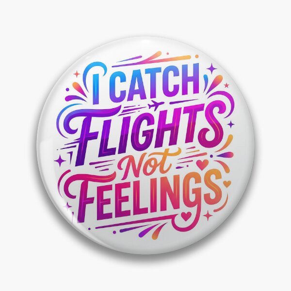 Item preview, catch flights not feelings, airplane lover, jet setter, travel addict, travel life, adventure awaits designed and sold by TrueArtVibes.