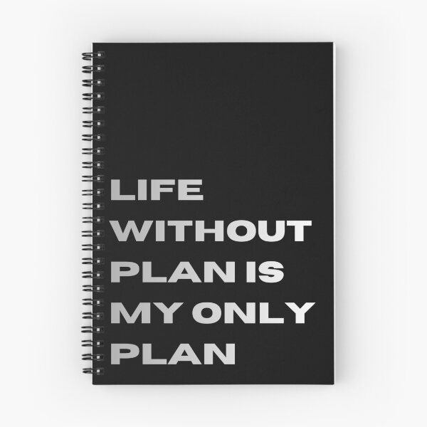 Item preview, LIFE WITHOUT PLAN IS MY ONLY PLAN designed and sold by OutOfTheBubble.