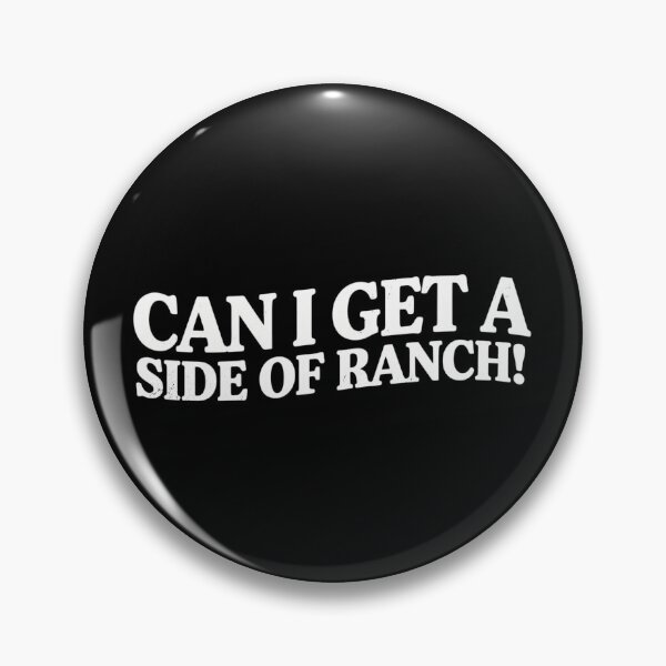 Item preview, Can I Get A Side of Ranch Sarcasm Funny Quote designed and sold by ZACK ART.