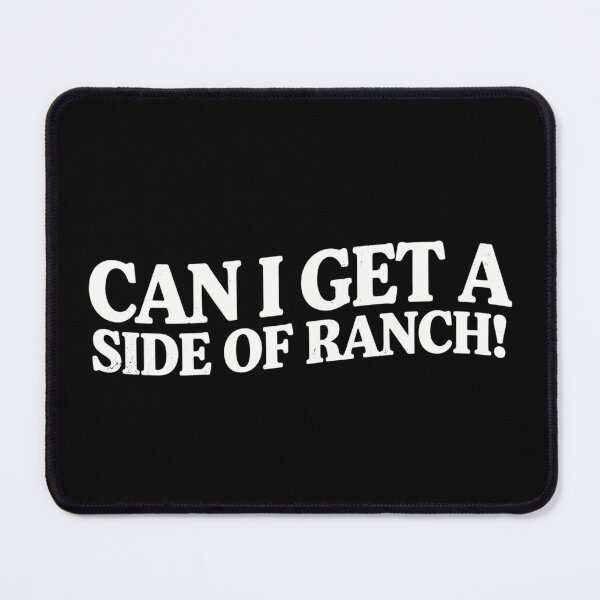 Item preview, Can I Get A Side of Ranch Sarcasm Funny Quote designed and sold by ZACK ART.