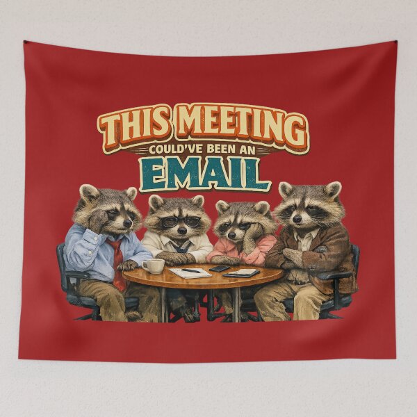 Item preview, This Meeting Could Been Email Funny Raccoon Office Humor designed and sold by irfanshikh.