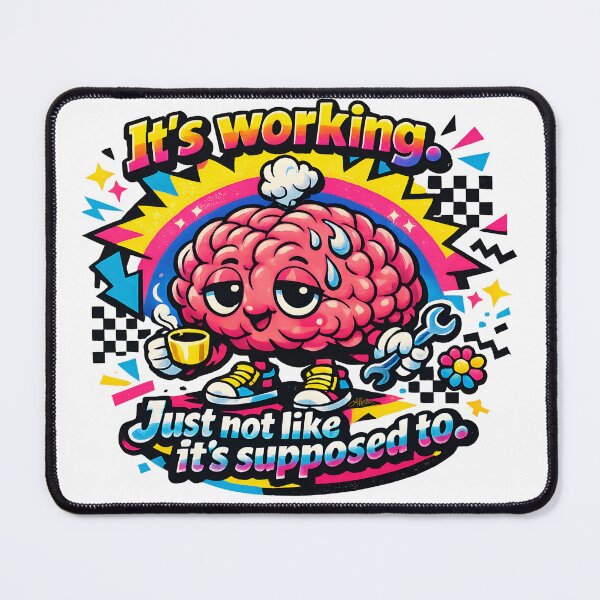 Item preview, 90s Brain It's Working. Just Not Like It's Supposed To. designed and sold by Lee Hiller Designs.
